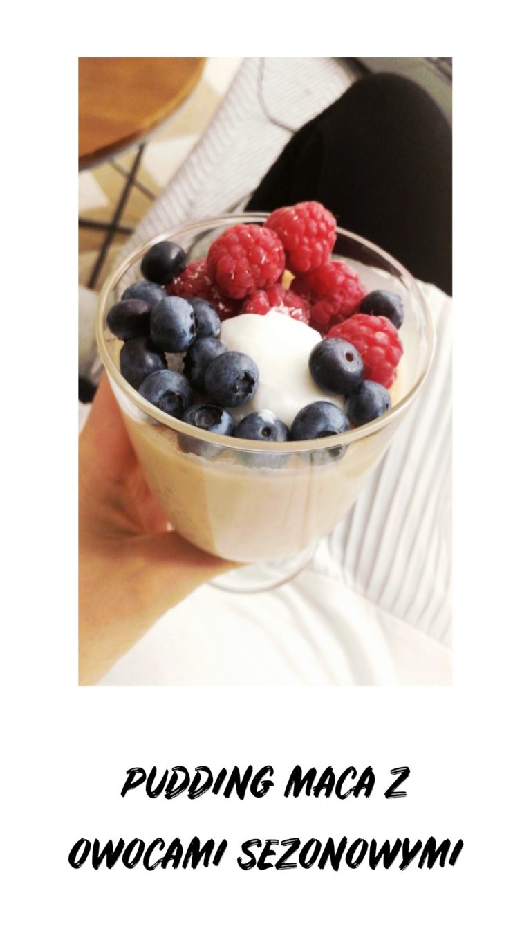 Pudding Maca z Tapioki z Sezonowymi Owocami